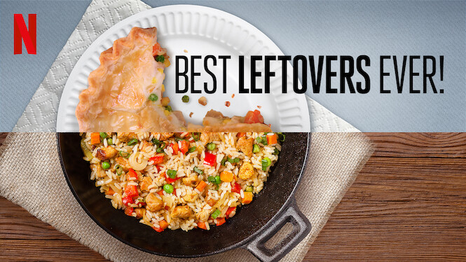 Best Leftovers Ever! (2020) - Netflix 